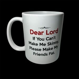 Dear Lord If You Can't Make Me Skinny Make Friends Fat Mug Dolphin Coatings